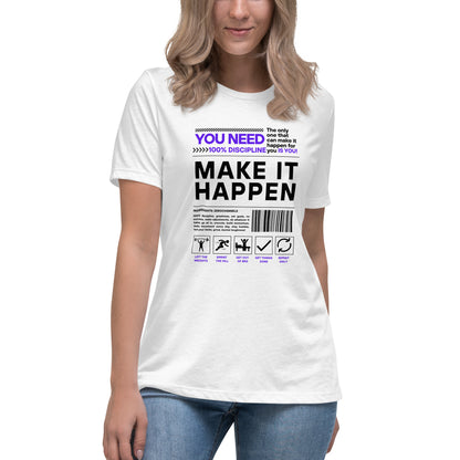 Women's Relaxed Make it Happen White T-Shirt